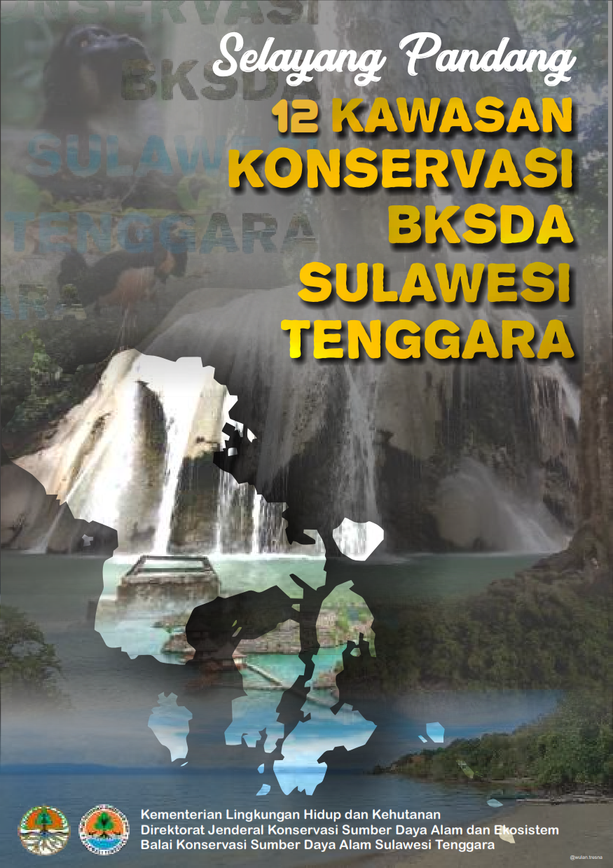 Selayang Pandang 12 Kawasan Konservasi BKSDA Sulawesi Tenggara